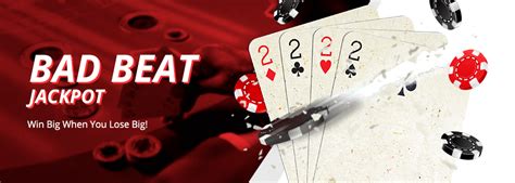 Poker Bad Beat Jackpots.